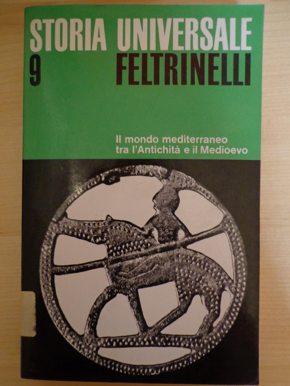 STORIA UNIVERSALE FELTRINELLI N. 9 IL MONDO MEDITERRANEO TRA L' …