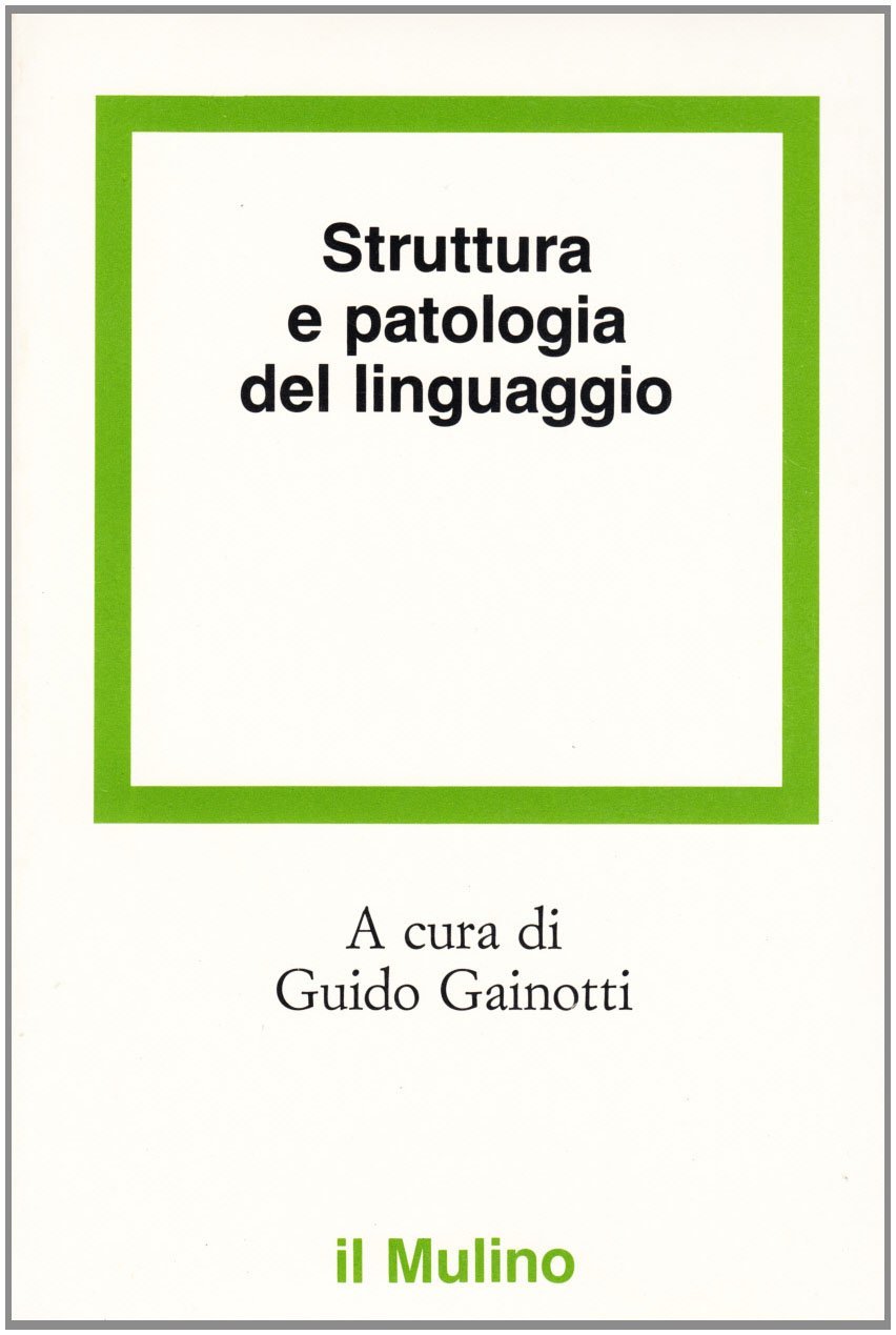 STRUTTURA E PATOLOGIA DEL LINGUAGGIO