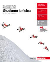 STUDIAMO LA FISICA - VOLUME UNICO (LDM). EDIZIONE BIANCA