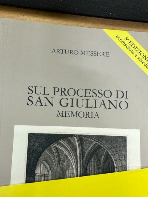 SUL PROCESSO DI SAN GIULIANO. MEMORIA