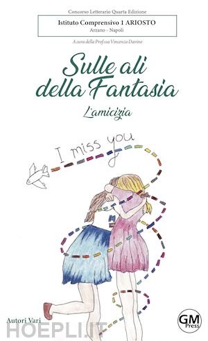 SULLE ALI DELLA FANTASIA. L'AMICIZIA
