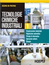 TECNOLOGIE CHIMICHE INDUSTRIALI - VOL. 1