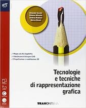 TECNOLOGIE E TECNICHE DI RAPPRESENTAZIONE GRAFICA 2016 - LIBRO MISTO …