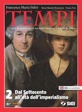 TEMPI VOL. 2 DAL SETTECENTO ALL' IMPERIALISMO