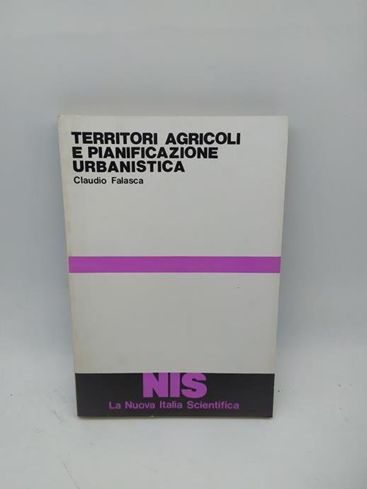TERRITORI AGRICOLI E PIANIFICAZIONE URBANISTICA CLAUDIO FALASCA