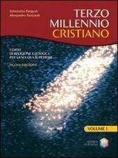 TERZO MILLENNIO CRISTIANO NUOVA EDIZIONE. VOLUME 1 - PER IL …