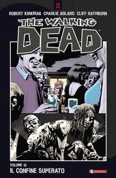 THE WALKING DEAD VOL. 13 IL CONFINE SUPERATO