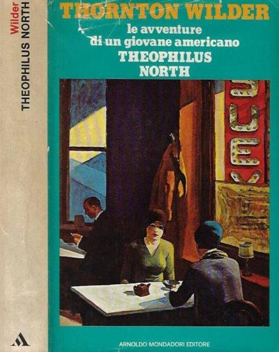 THEOPHILUS NORTH. LE AVVENTURE DI UN GIOVANE AMERICANO