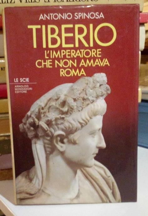 TIBERIO. L'IMPERATORE CHE NON AMAVA ROMA