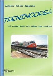 TRENINCORSA 30 interviste sui tempi che corrono. | Immagine Gallery 2