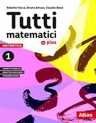 TUTTI MATEMATICI 1 PLUS. ARITMETICA 1. GEOMETRIA 1. MATEMATICA ATTIVA. … | Immagine Gallery 3