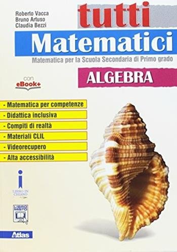 TUTTI MATEMATICI. ALGEBRA. PER LA SCUOLA MEDIA. CON E-BOOK. CON … | Immagine Gallery 2