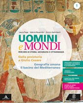 UOMINI E MONDI. PER LE SCUOLE SUPERIORI. CON E-BOOK. CON …