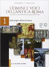 UOMINI E VOCI DELL'ANTICA ROMA VOL. 1 DALLE ORIGINI ALL'ETA' …