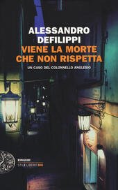 VIENE LA MORTE CHE NON RISPETTA UN CASO DEL COLONNELLO …
