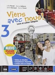 VIENS AVEC NOUS! LIVRE ELEVE ET CAHIER D'EXERCICES. PER LA …