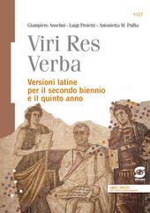 VIRI RES VERBA. VERSIONI LATINE PER IL SECONDO BIENNIO E …