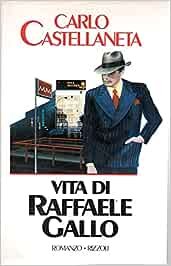 VITA DI RAFFAELE GALLO