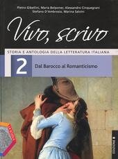 VIVO, SCRIVO. EDIZIONE B - VOLUME 2 DAL BAROCCO AL …
