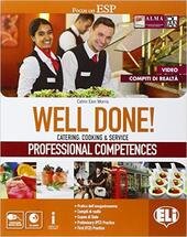 WELL DONE! PROFESSIONAL COMPETENCES. CATERING: COOKING & SERVICE