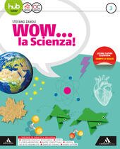 WOW. LA SCIENZA. VOL. 3 - EDIZIONE CON VULCANI, TERREMOTI …