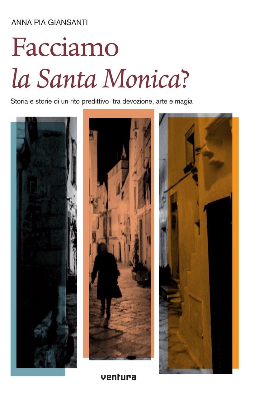 Facciamo la santa Monica? Storia e storie di un rito …