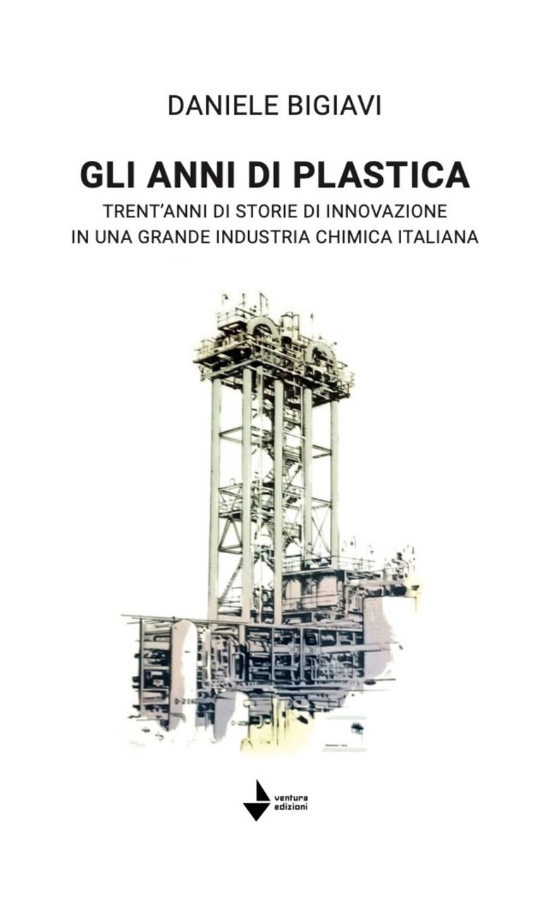 Gli anni di plastica. Trent'anni di storie di innovazione in …