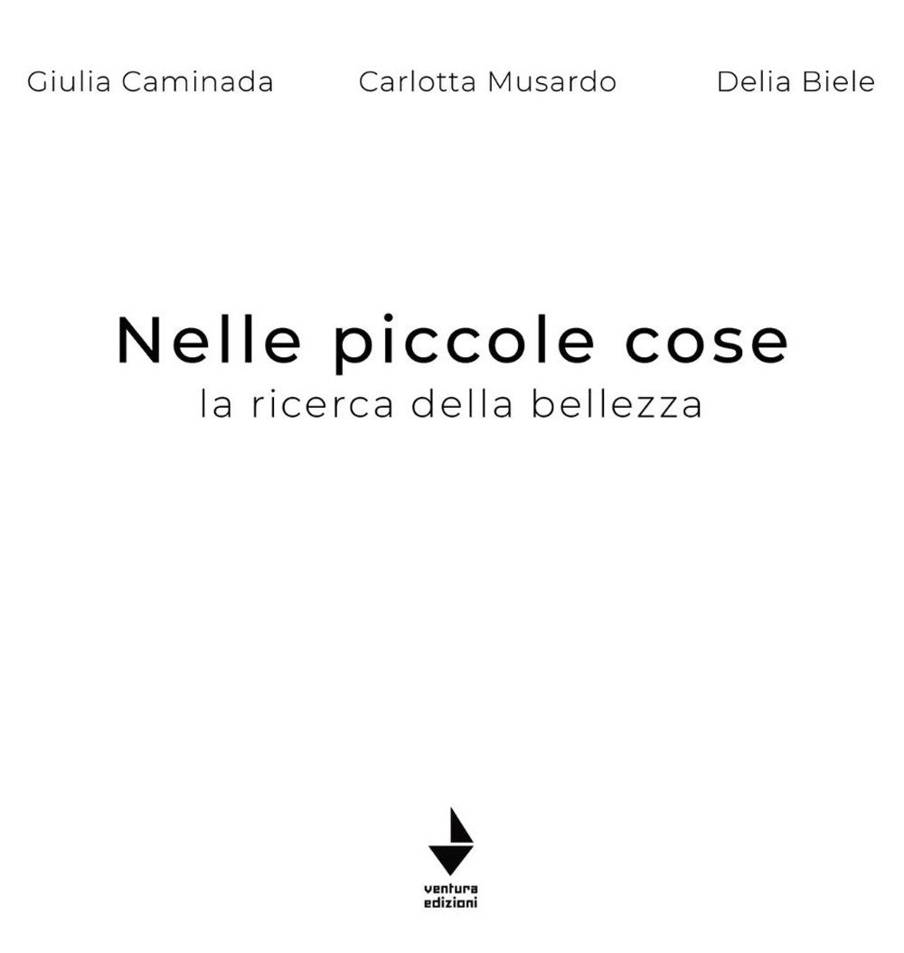 Nelle piccole cose. La ricerca della bellezza