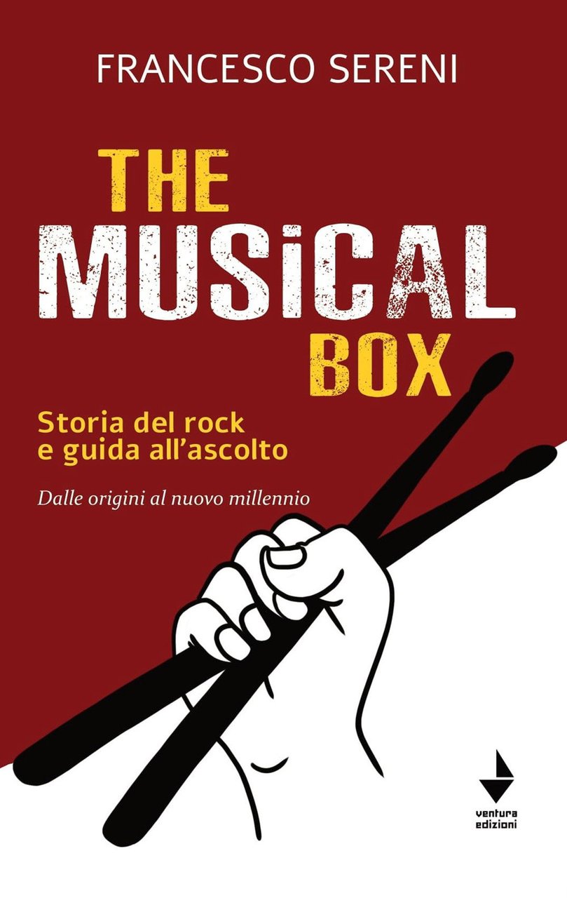 The musical box. Storia del rock e guida all'ascolto. Dalle …