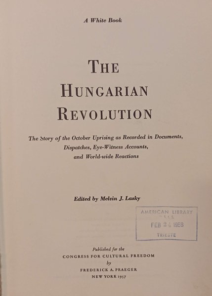 The Hungarian Revolution: the Story of the October