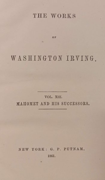 Works of washington irving. 12-13. mahomet and his successors . …