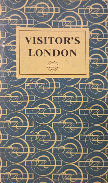 Visitor's London: An Alphabetical Reference Book for the Visitor to …