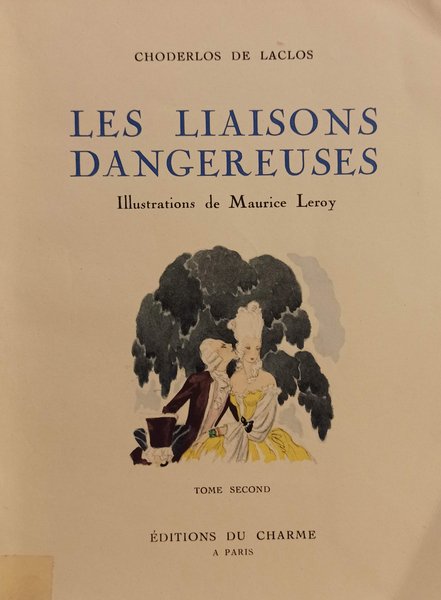 Les liaisons dangereuses. Vol. I e II.