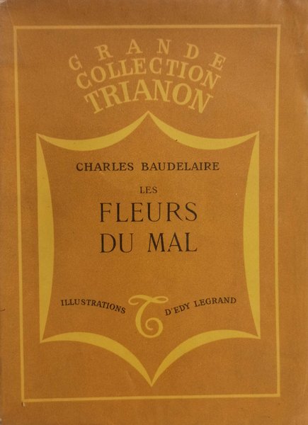 Les fleurs du mal. Grande Collection Trianon N°4.