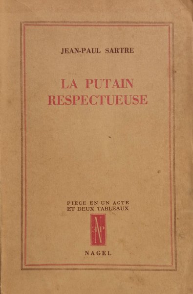 La putain respectueuse. Piece en un acte et deux tableaux