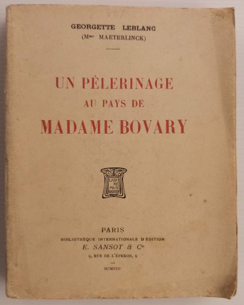 Un pelegrinage au pays de Madame Bovary.