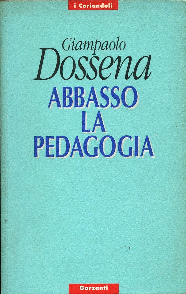 Abbasso la pedagogia (I Coriandoli) (Italian Edition)