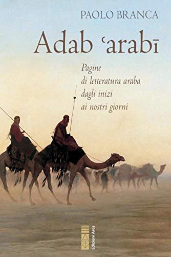 Adab `arab´. Pagine di letteratura araba dagli inizi ai nostri …