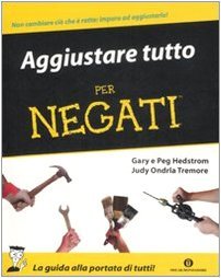 Aggiustare tutto per negati