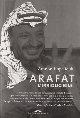 Arafat l`irriducibile