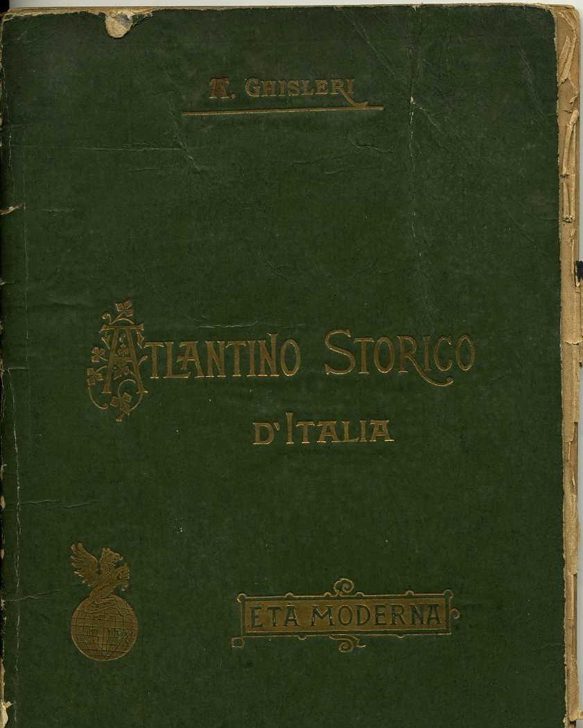 atlantino storico d`italia età moderna r.ghisleri