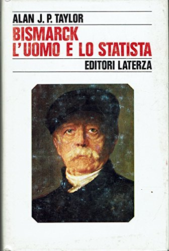 Bismarck. L`uomo e lo statista (Storia e società) | Immagine principale