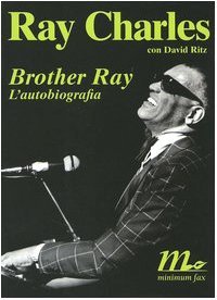 Brother Ray. L`autobiografia (Sotterranei)