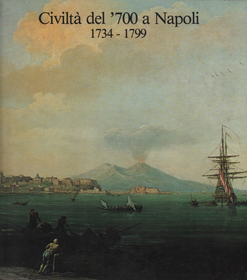 Civiltà del `700 a Napoli 1734-1799