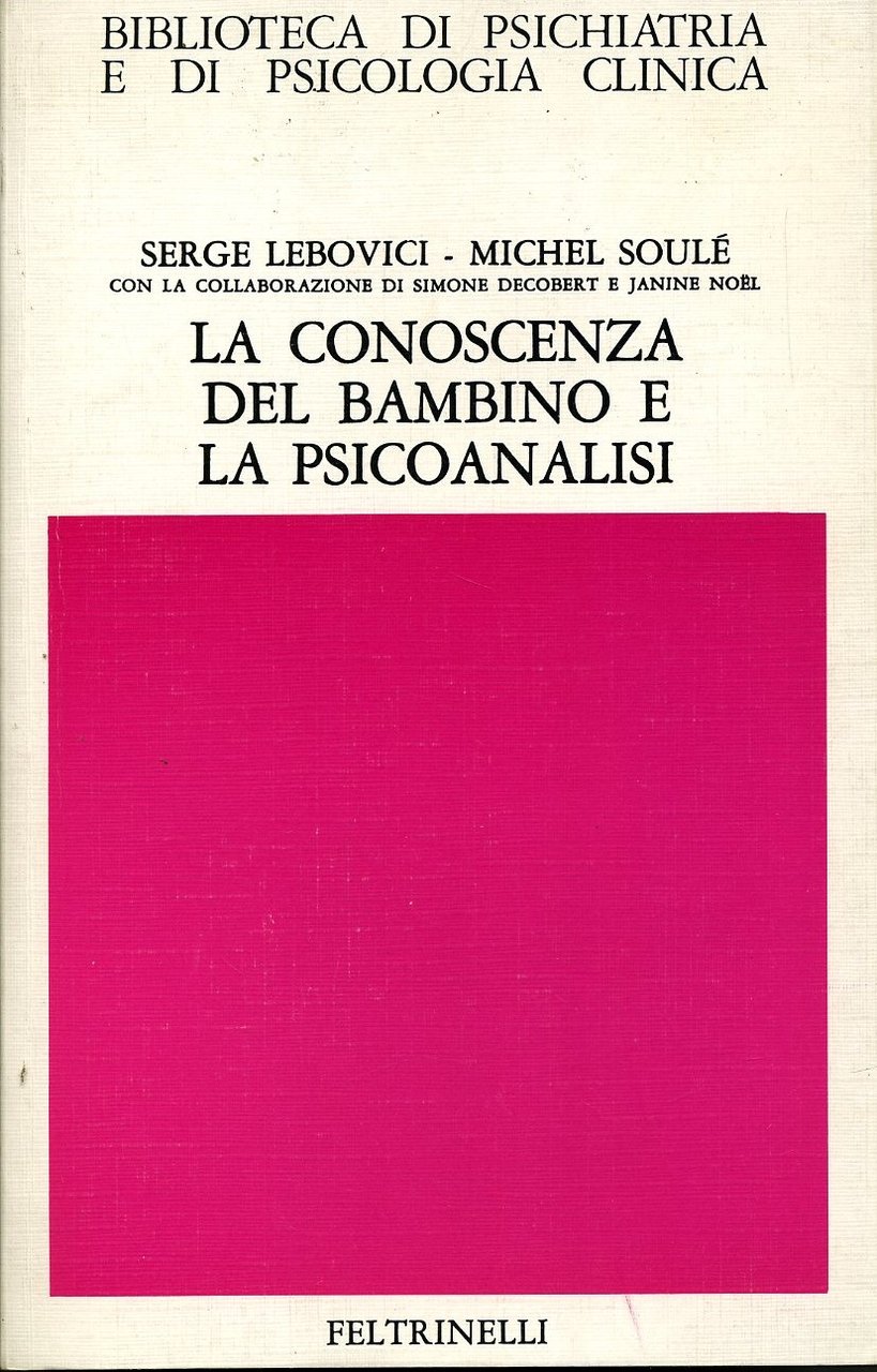 Conoscenza del bambino e la psicoanalisi (Biblioteca di psich. e …