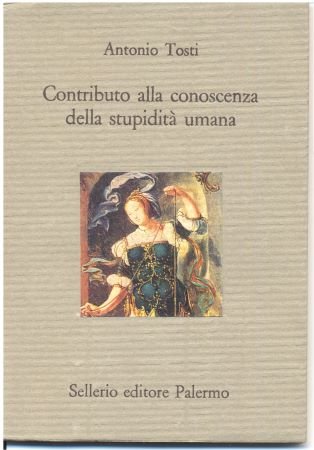 contributo alla conoscenza della stupidità umana