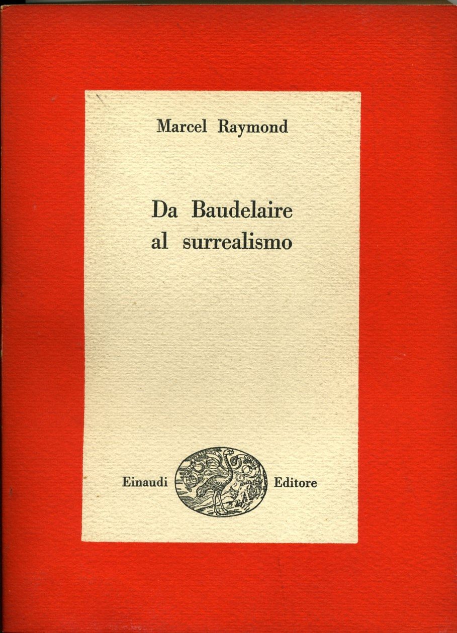 da baudelaire al surrealismo marcel raymond