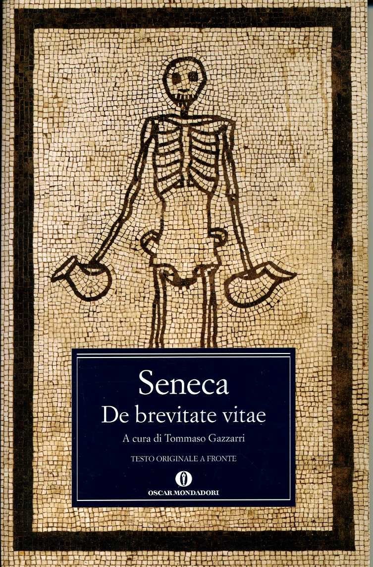 De brevitate vitae. Testo latino fronte (Oscar classici greci e …