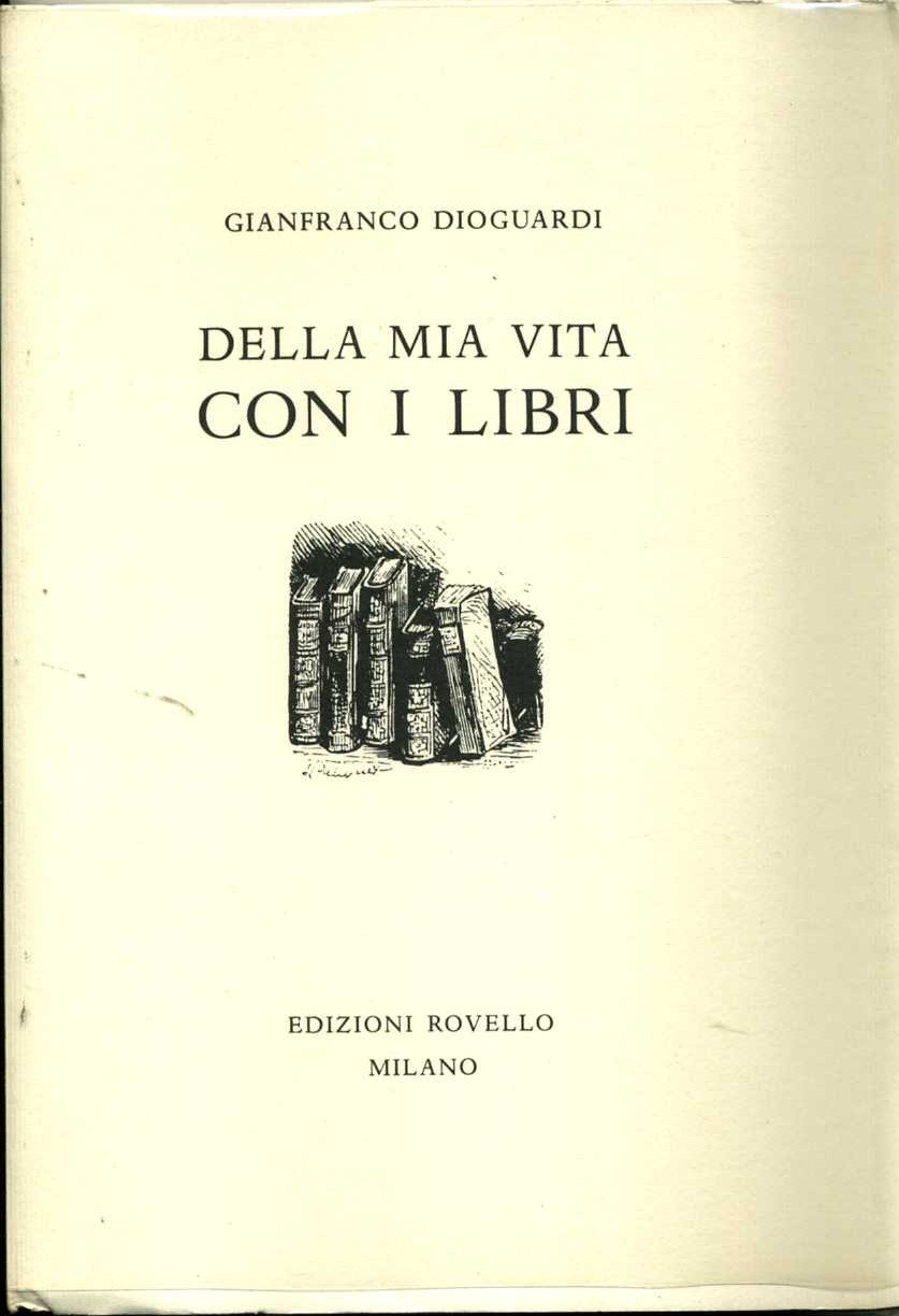 della mia vita con i libri gianfranco dioguardi gi