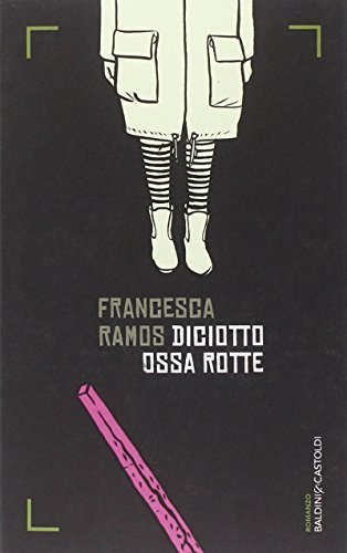 Diciotto ossa rotte